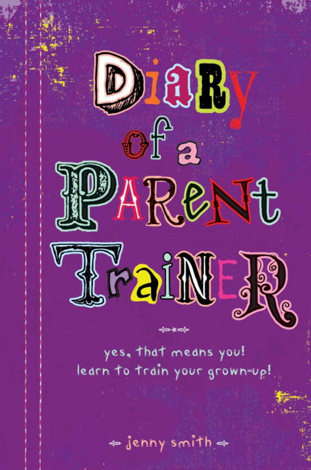 Big bigCover of Diary of a Parent Trainer