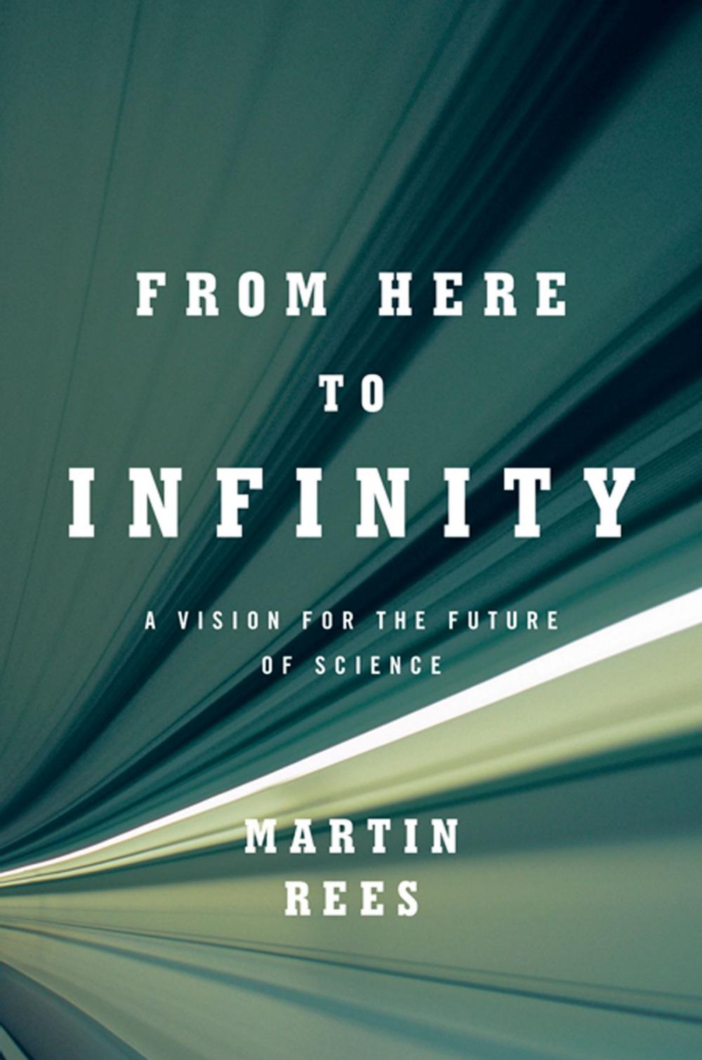 Big bigCover of From Here to Infinity: A Vision for the Future of Science