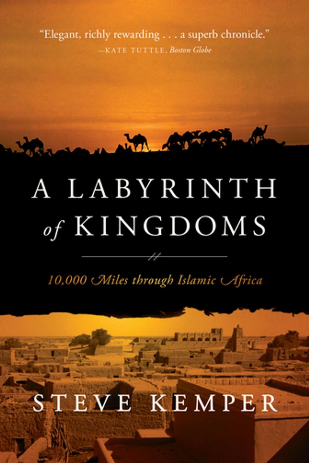 Big bigCover of A Labyrinth of Kingdoms: 10,000 Miles through Islamic Africa