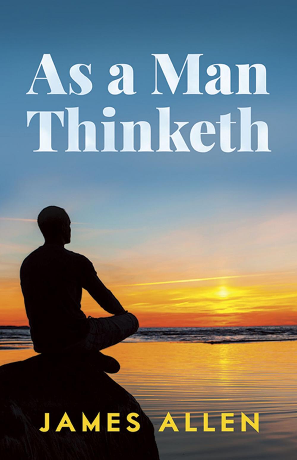 Big bigCover of As a Man Thinketh