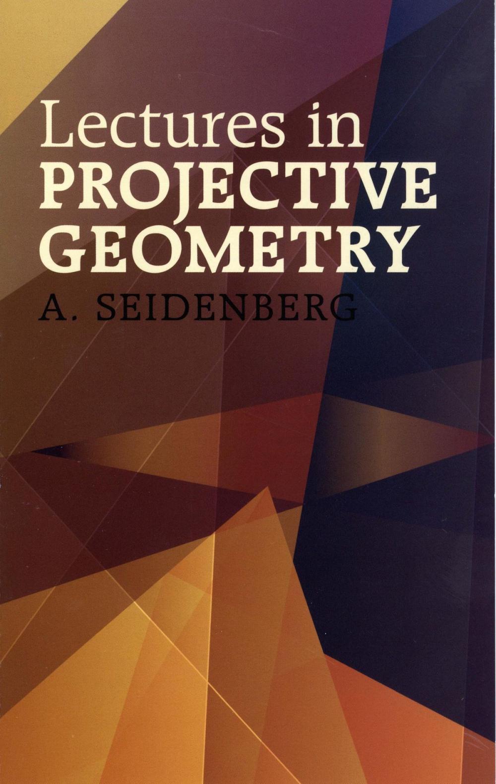 Big bigCover of Lectures in Projective Geometry