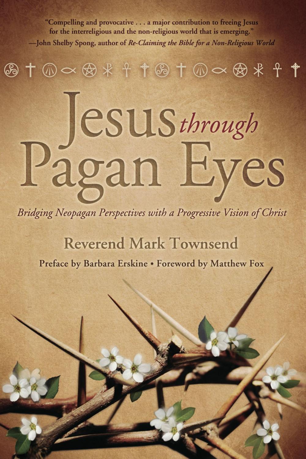 Big bigCover of Jesus Through Pagan Eyes: Bridging Neopagan Perspectives with a Progressive Vision of Christ