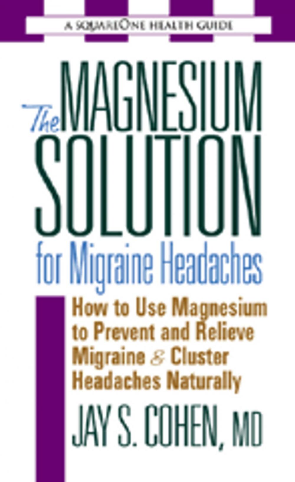 Big bigCover of The Magnesium Solution for Migraine Headaches