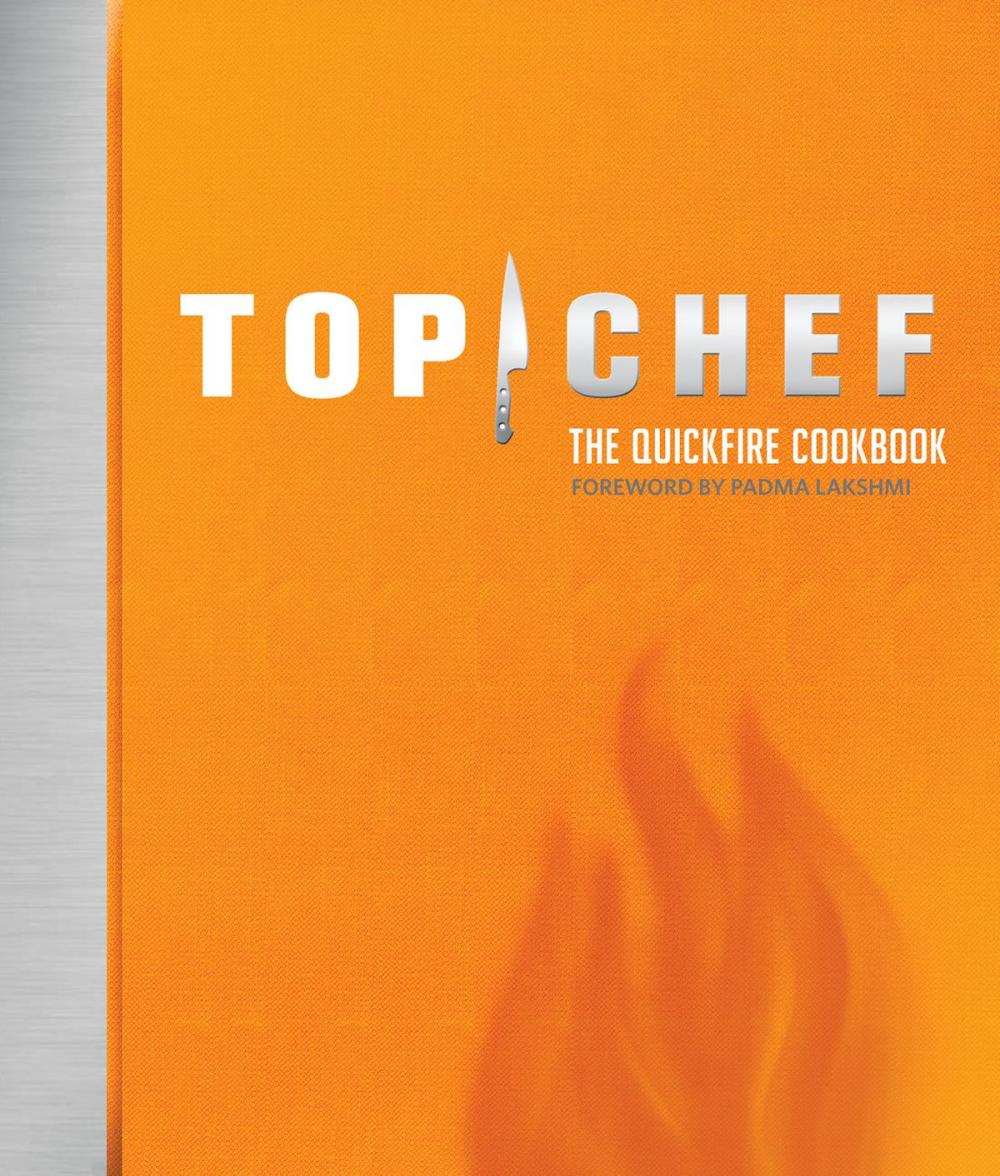 Big bigCover of Top Chef: The Quickfire Cookbook