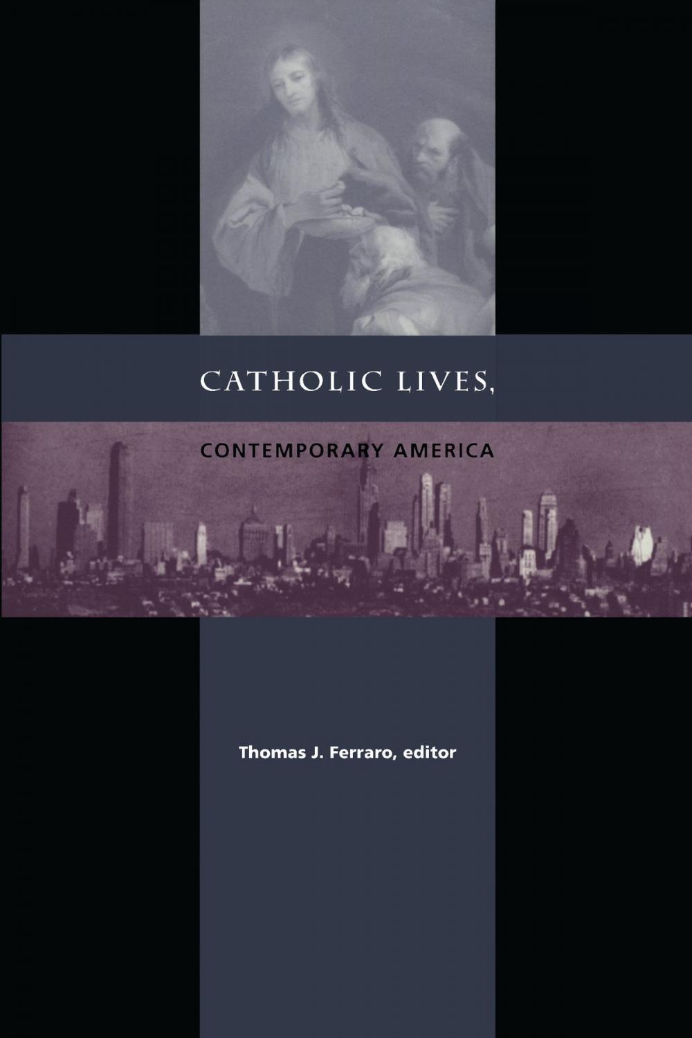 Big bigCover of Catholic Lives, Contemporary America