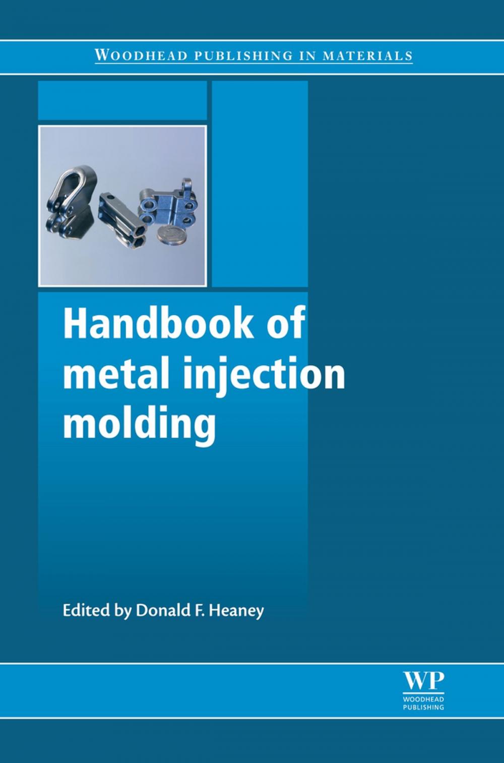 Big bigCover of Handbook of Metal Injection Molding