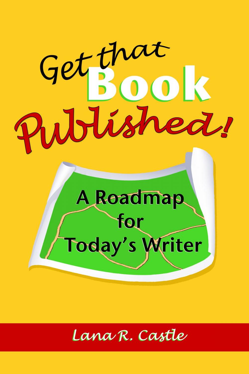 Big bigCover of Get That Book Published! A Roadmap for Today's Writer