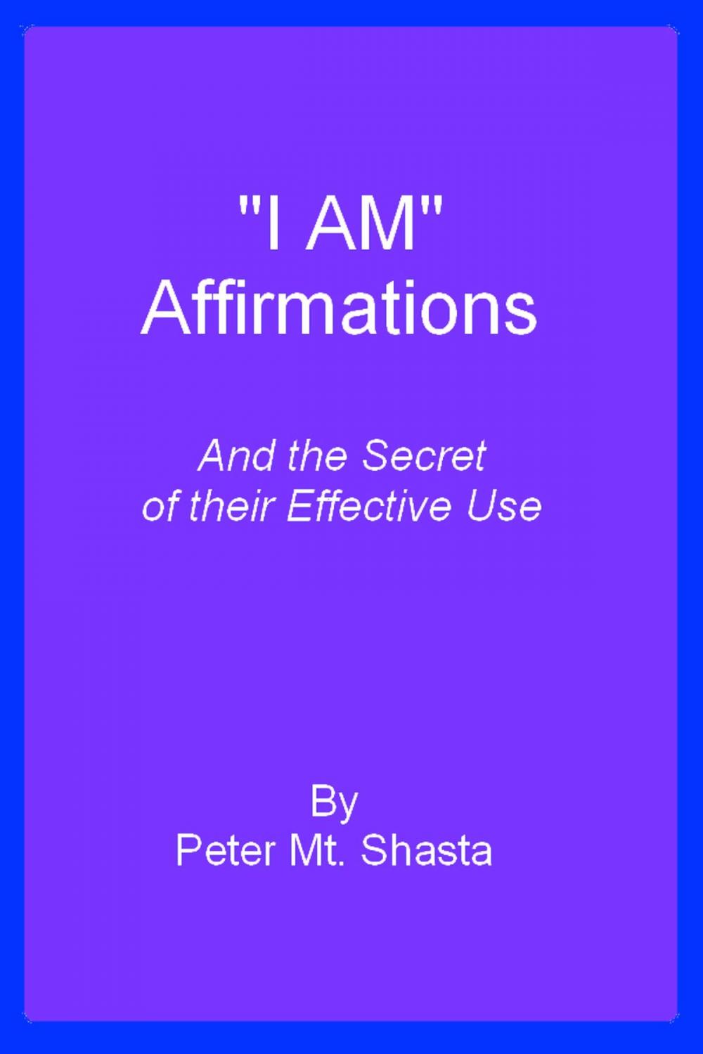 Big bigCover of I AM Affirmations and the Secret of Their Effective Use