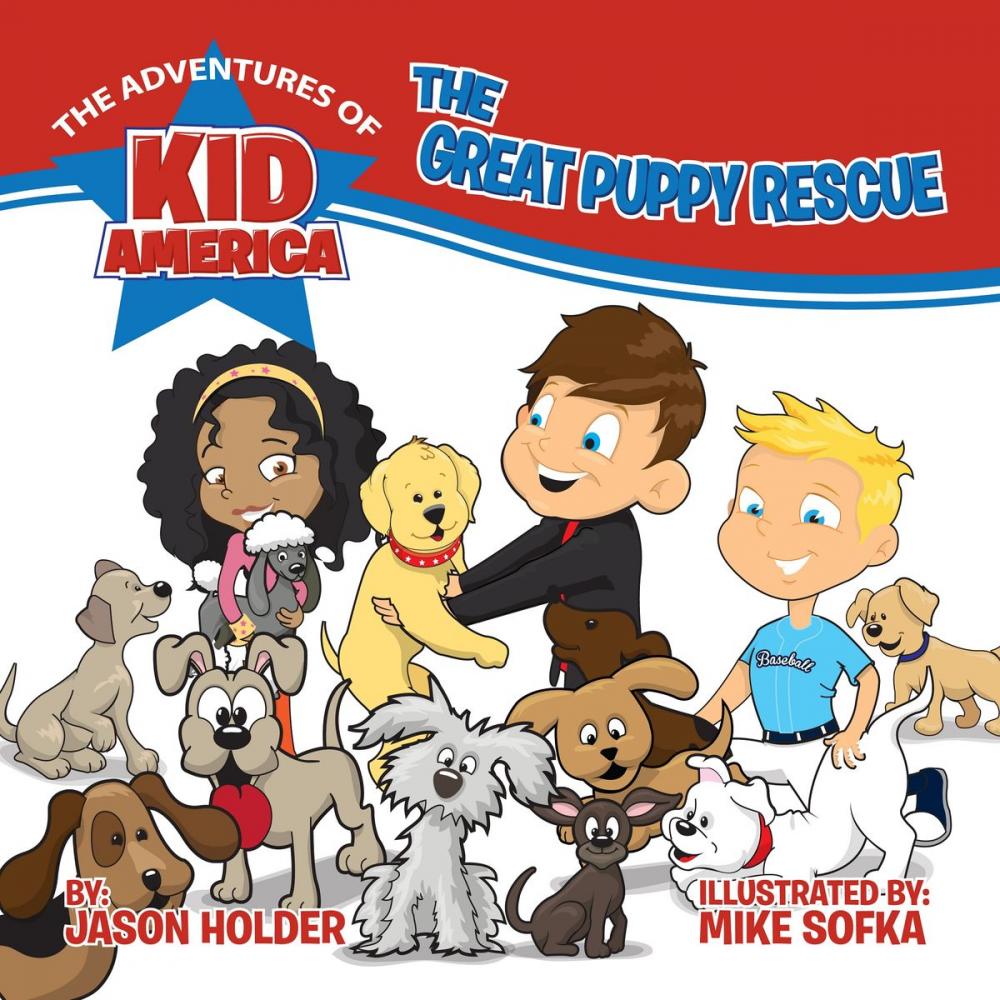 Big bigCover of The Adventures of Kid America: The Great Puppy Rescue