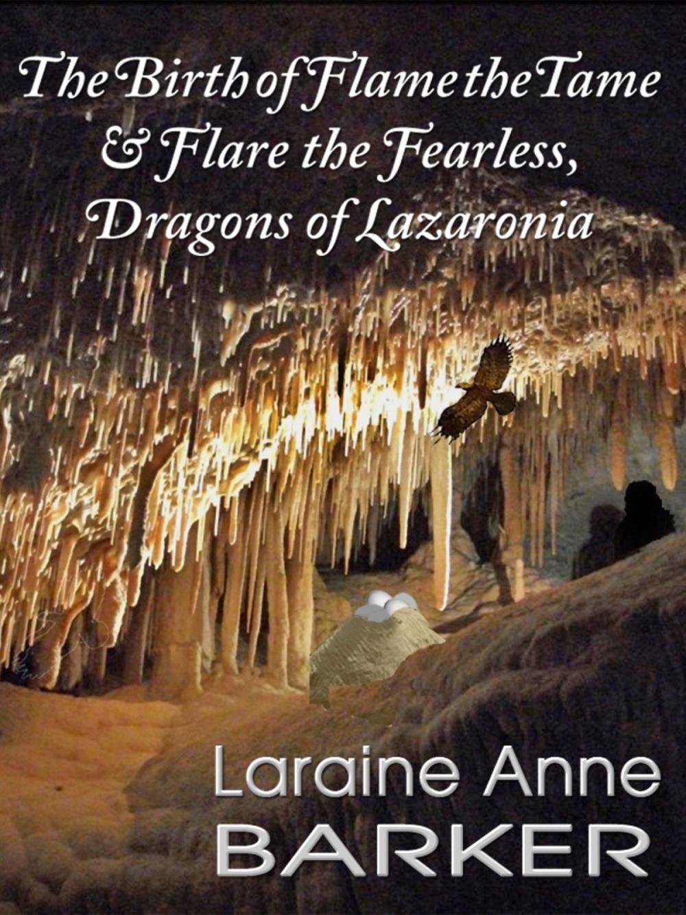 Big bigCover of The Birth of Flame the Tame and Flare the Fearless, Dragons of Lazaronia