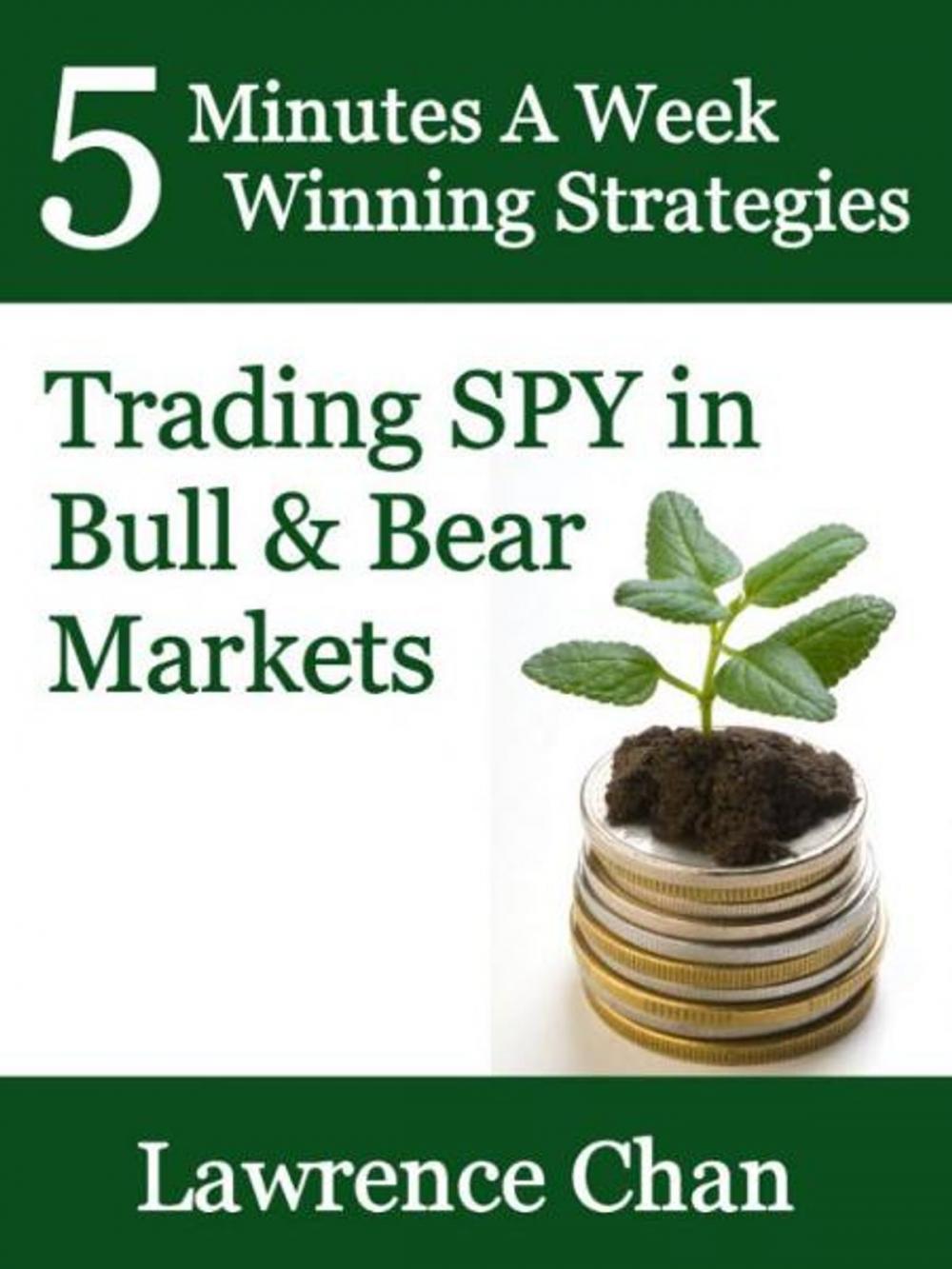 Big bigCover of 5 Minutes a Week Winning Strategies: Trading SPY in Bull & Bear Market