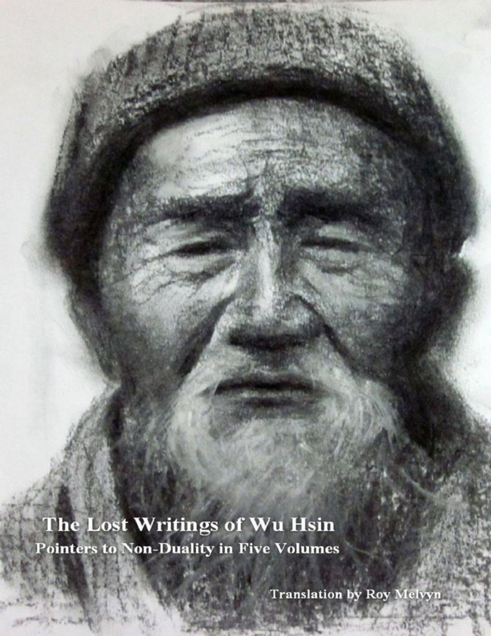 Big bigCover of The Lost Writings of Wu Hsin: Pointers to Non Duality in Five Volumes