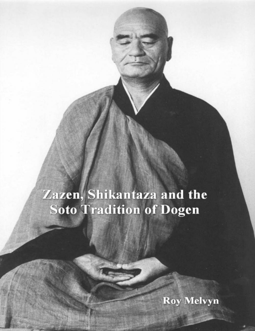 Big bigCover of Zazen, Shikantaza and the Soto Tradition of Dogen