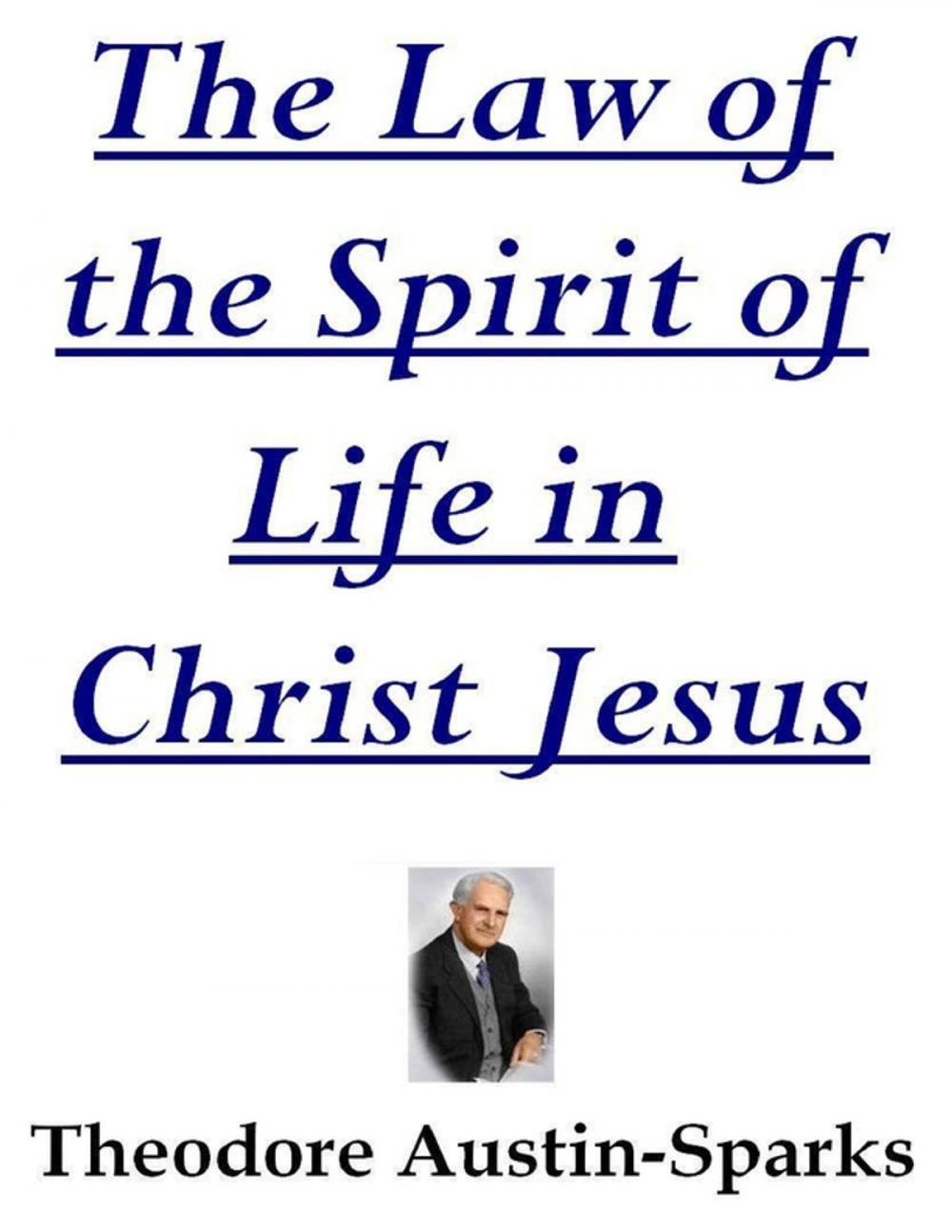 Big bigCover of The Law of the Spirit of Life in Christ Jesus