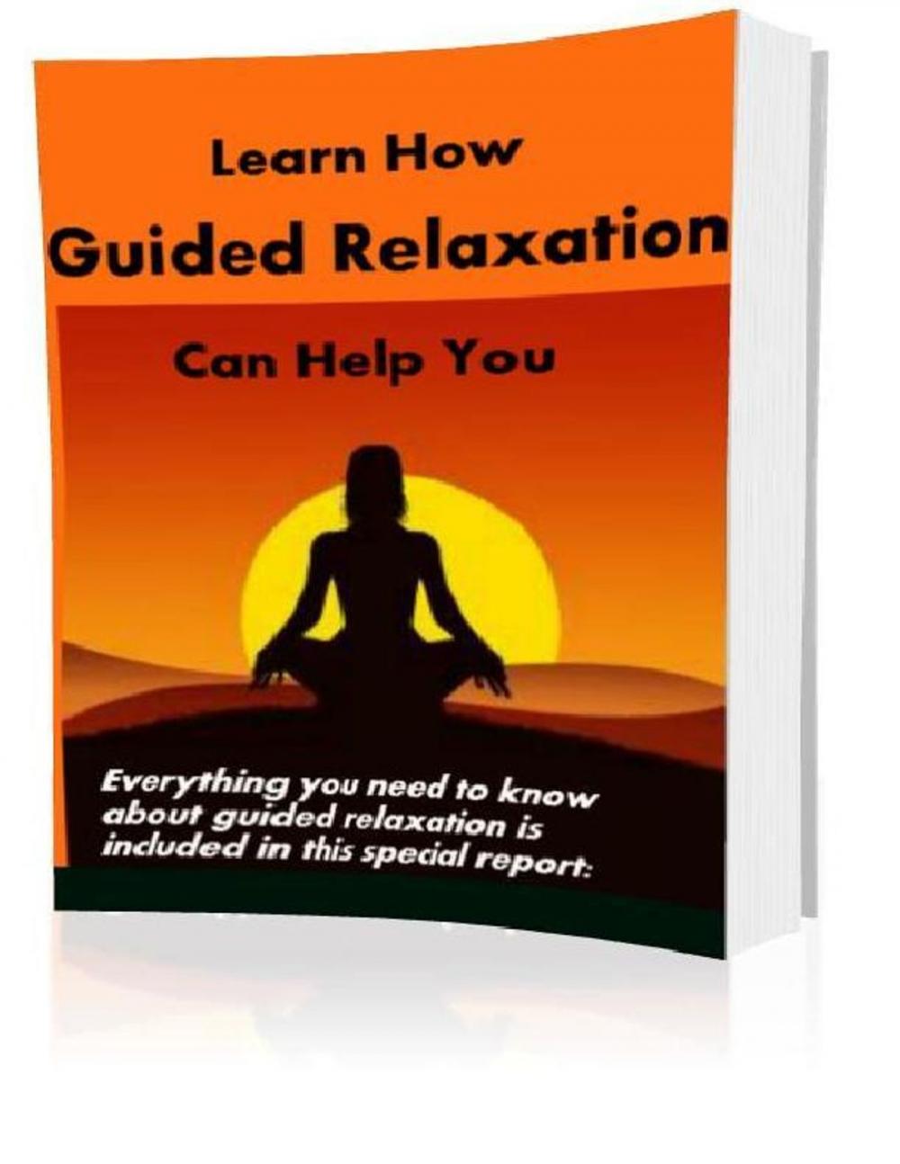 Big bigCover of Learn How Guided Relaxation Can Help You