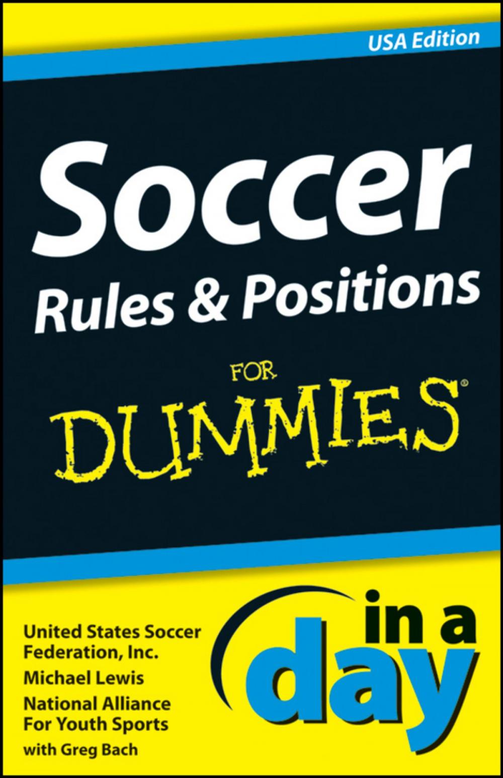 Big bigCover of Soccer Rules and Positions In A Day For Dummies