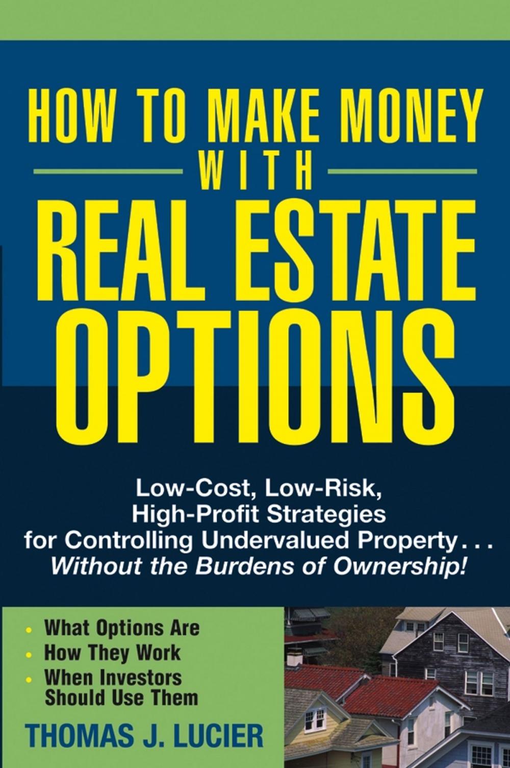 Big bigCover of How to Make Money With Real Estate Options