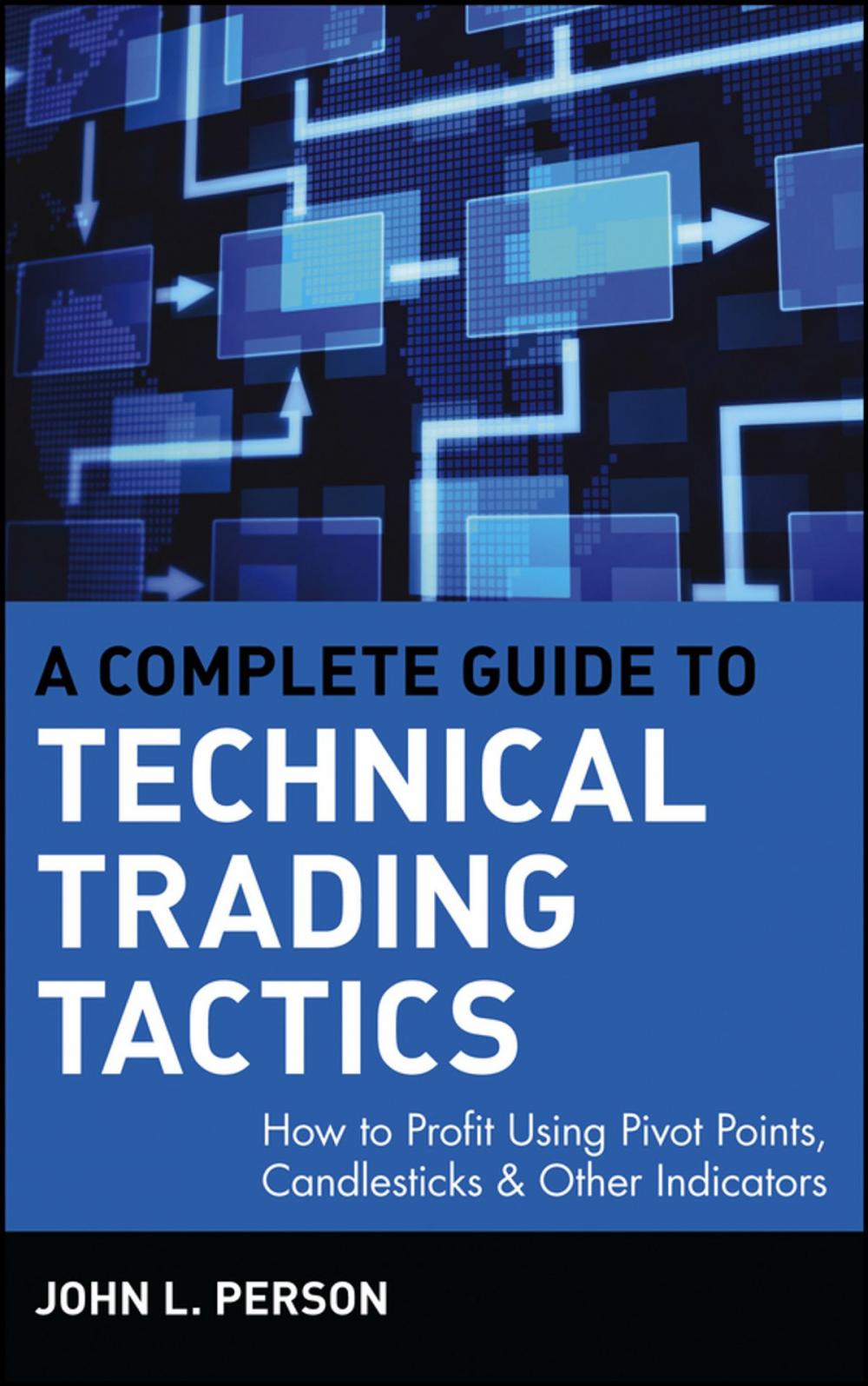 Big bigCover of A Complete Guide to Technical Trading Tactics