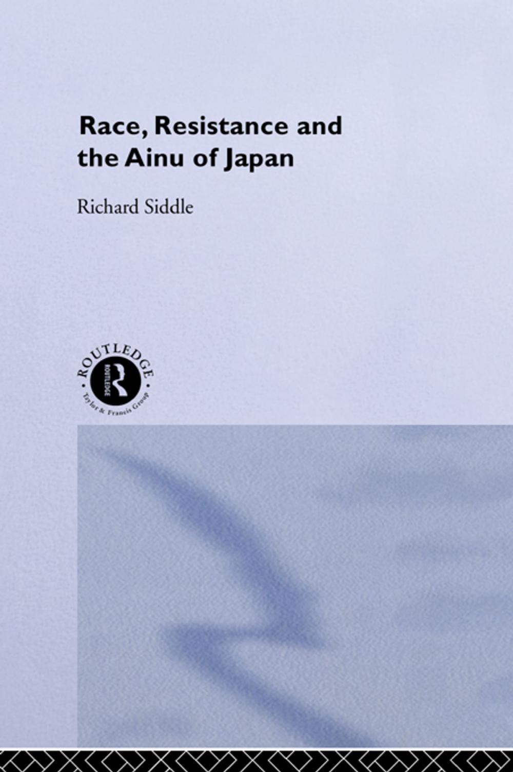 Big bigCover of Race, Resistance and the Ainu of Japan