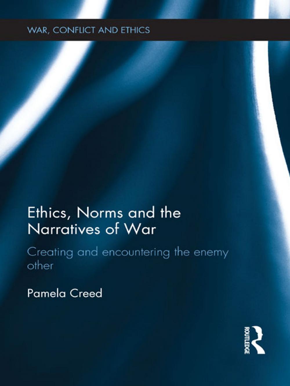 Big bigCover of Ethics, Norms and the Narratives of War