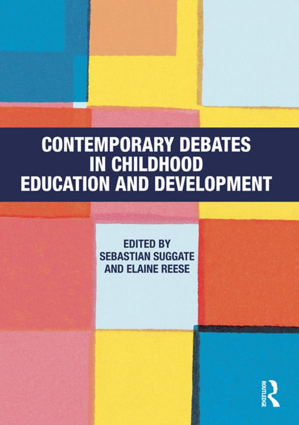 Big bigCover of Contemporary Debates in Childhood Education and Development