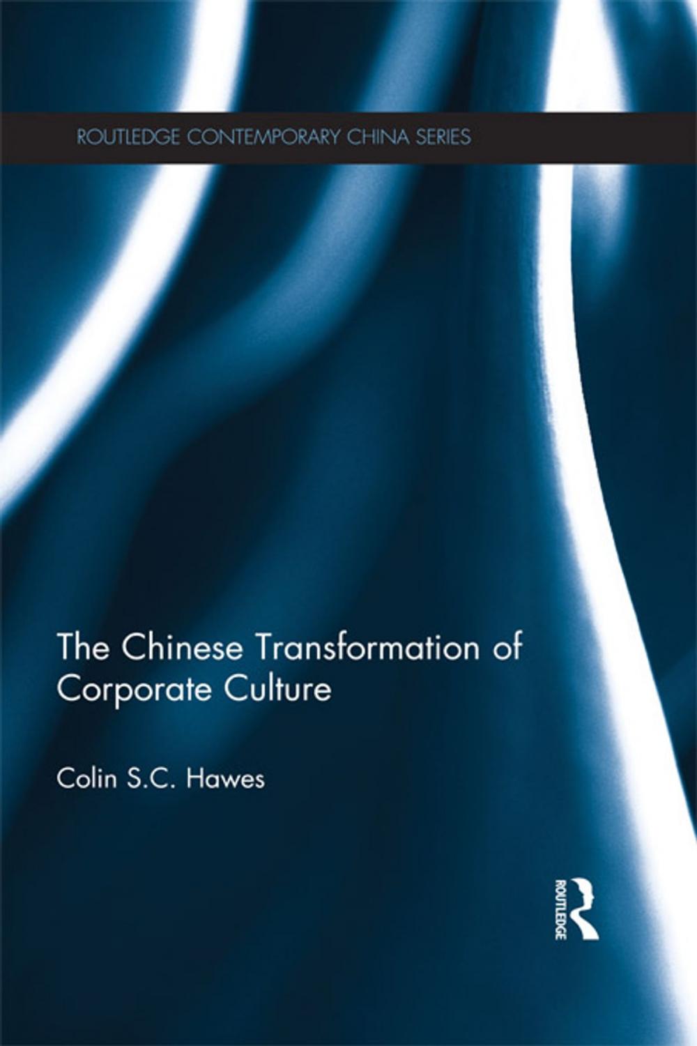 Big bigCover of The Chinese Transformation of Corporate Culture