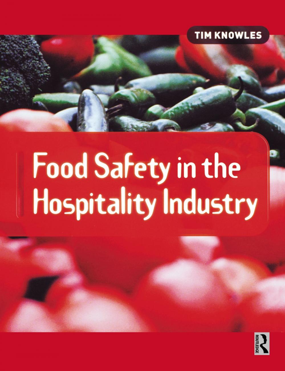 Big bigCover of Food Safety in the Hospitality Industry