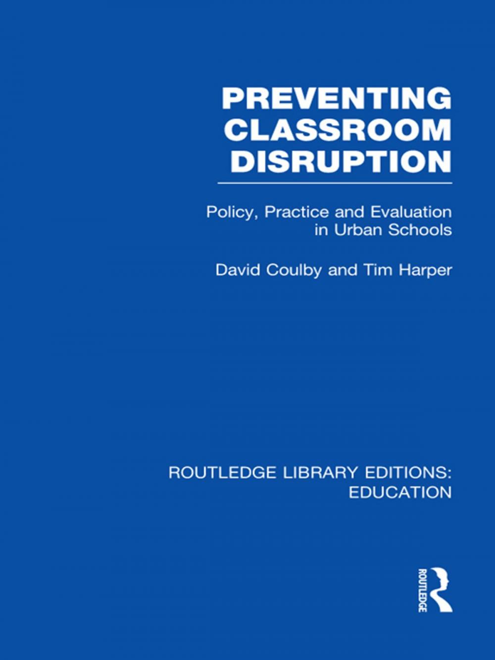 Big bigCover of Preventing Classroom Disruption (RLE Edu O)