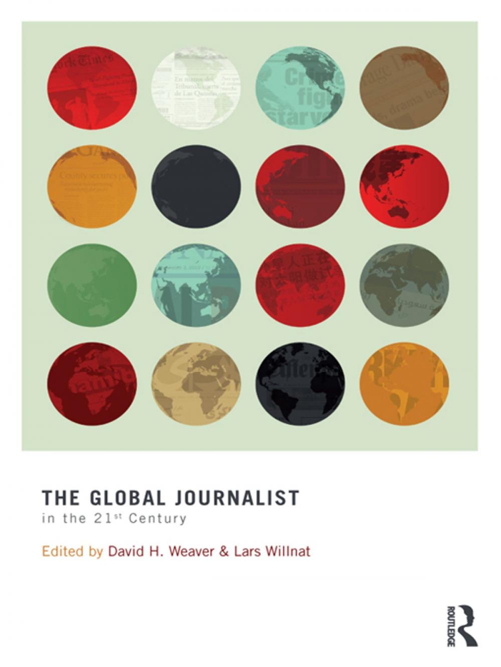 Big bigCover of The Global Journalist in the 21st Century