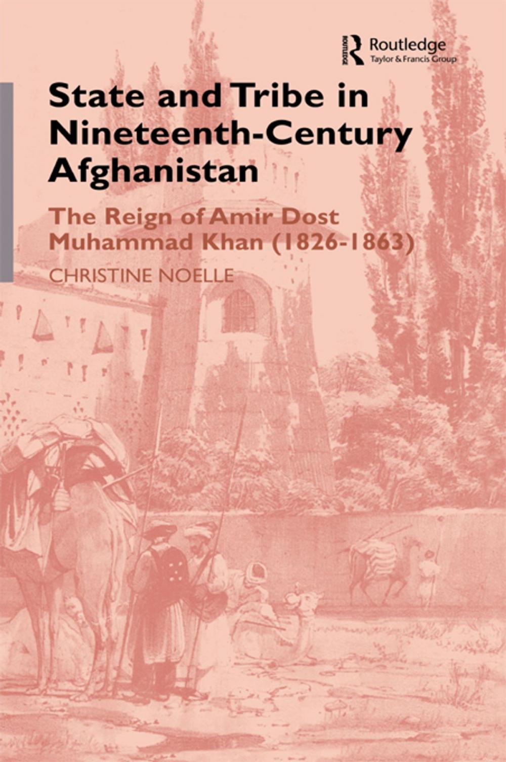 Big bigCover of State and Tribe in Nineteenth-Century Afghanistan