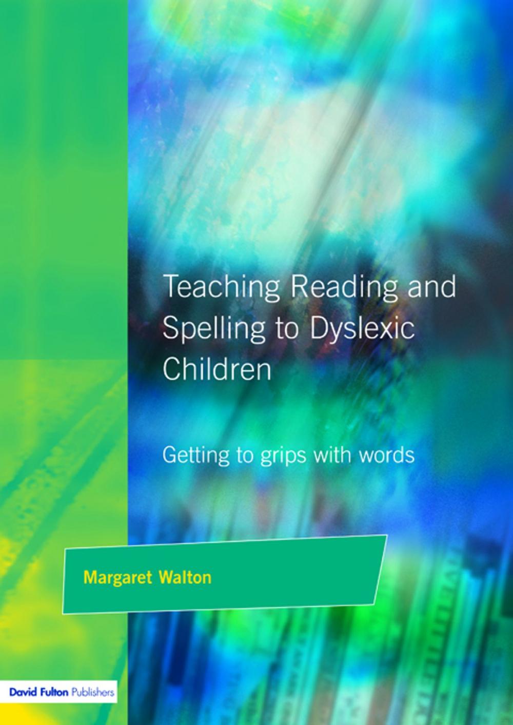 Big bigCover of Teaching Reading and Spelling to Dyslexic Children