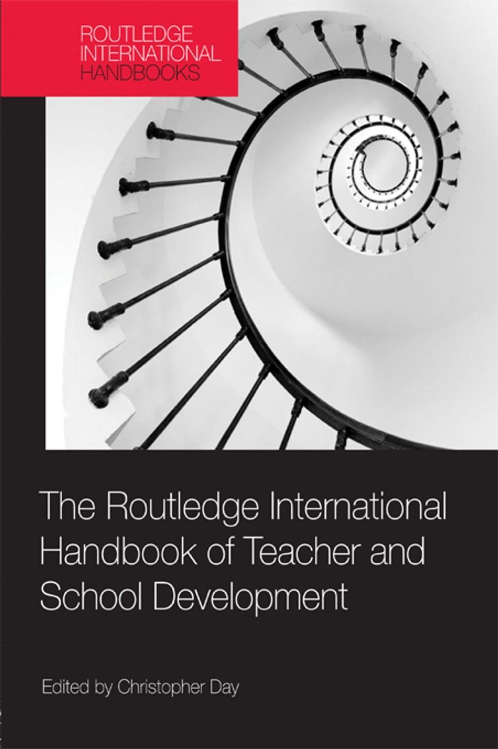 Big bigCover of The Routledge International Handbook of Teacher and School Development