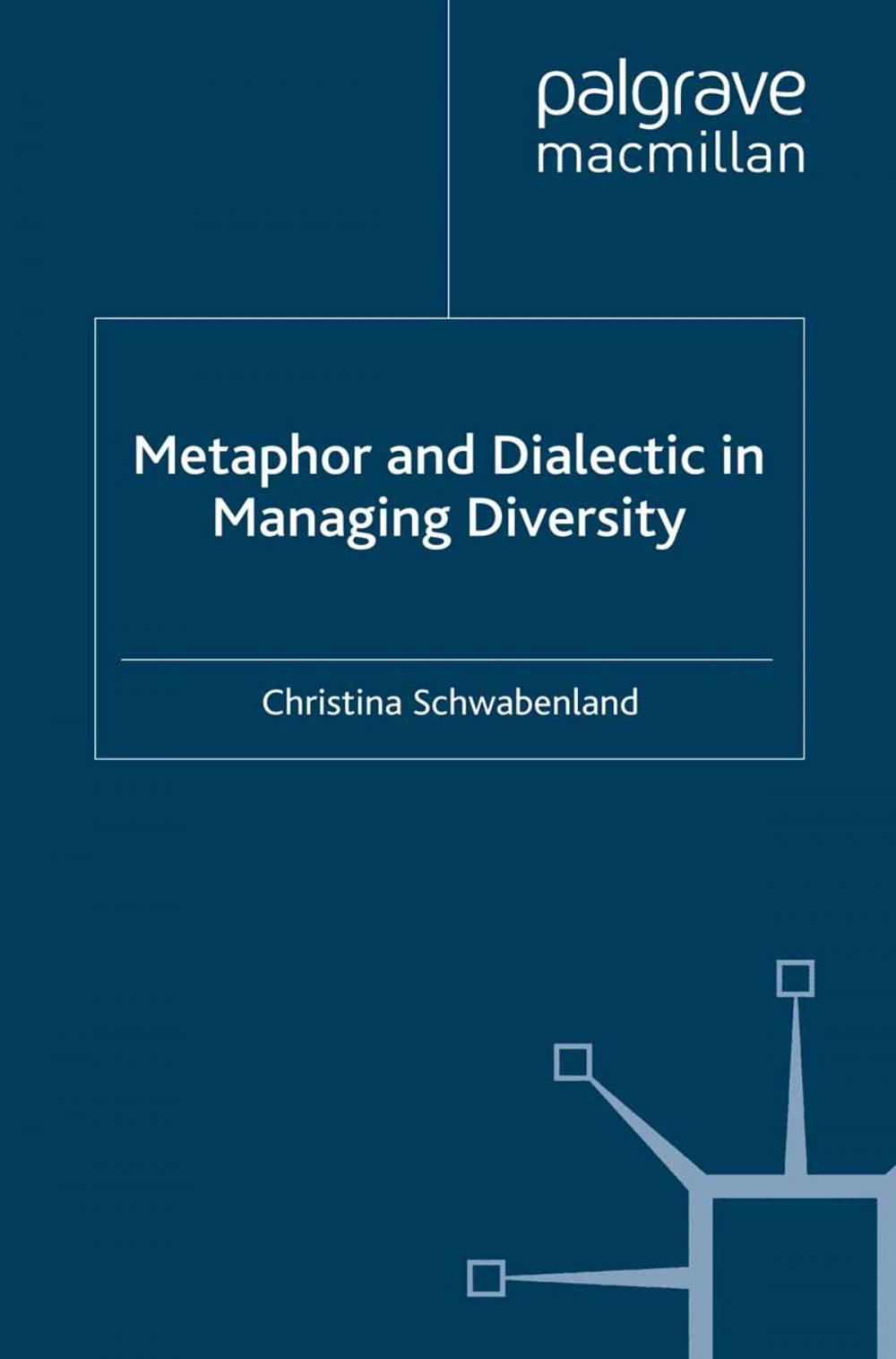 Big bigCover of Metaphor and Dialectic in Managing Diversity