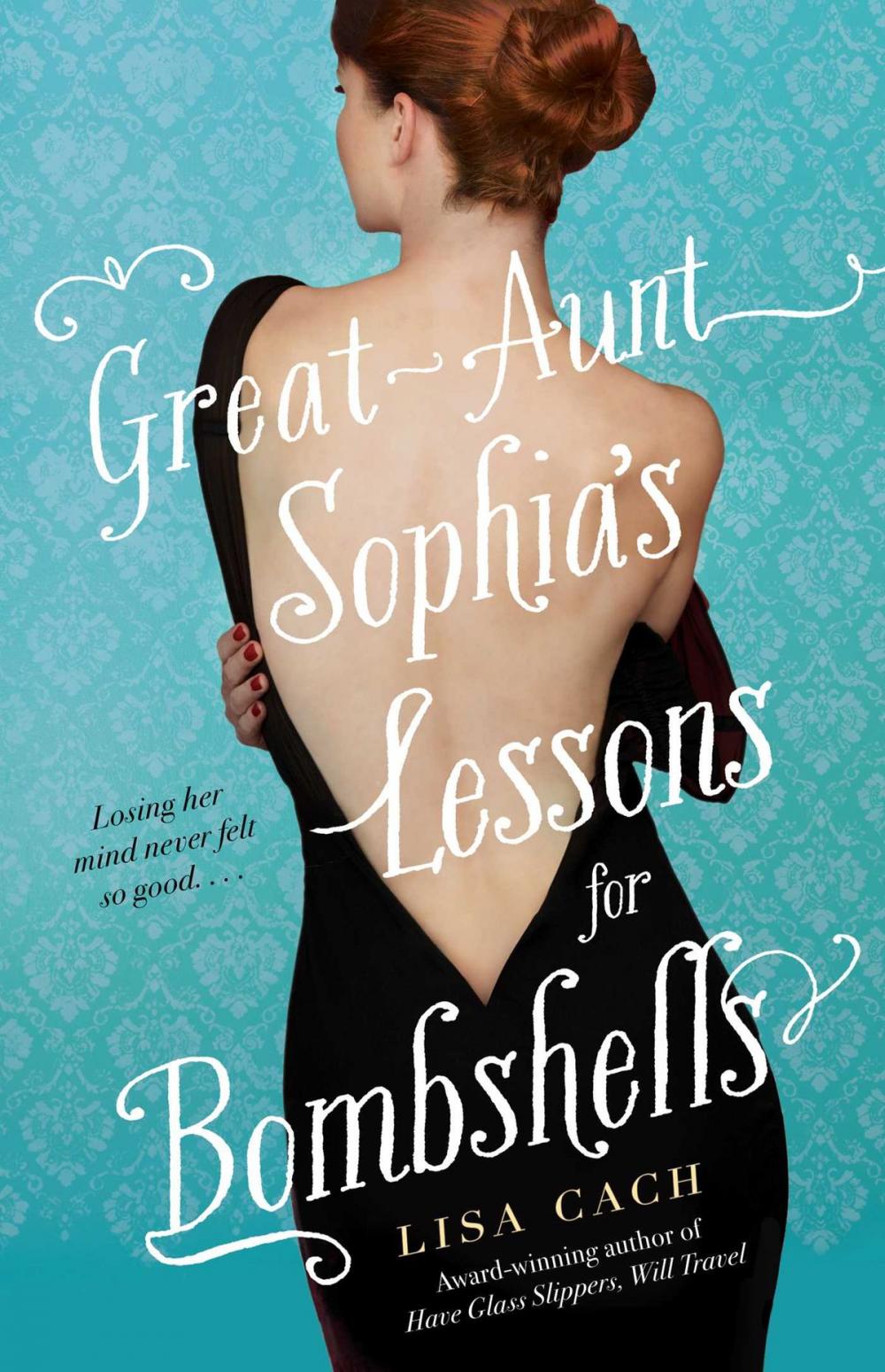 Big bigCover of Great-Aunt Sophia's Lessons for Bombshells