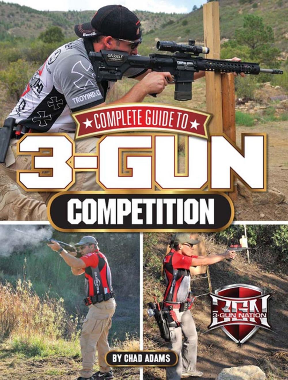 Big bigCover of Complete Guide to 3-Gun Competition