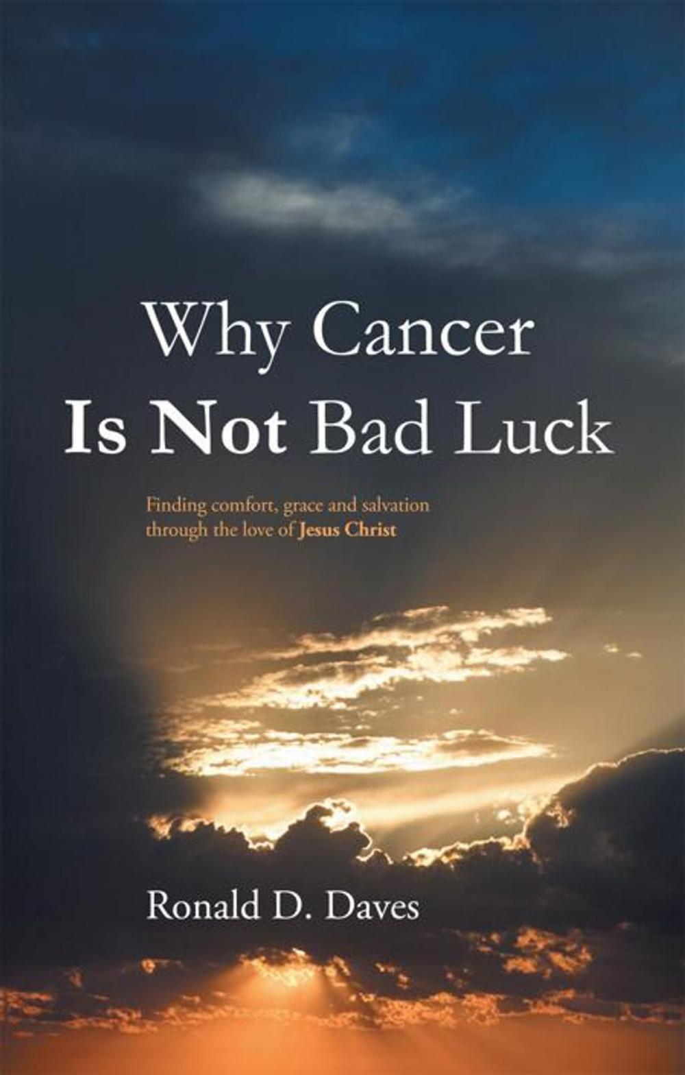 Big bigCover of Why Cancer Is Not Bad Luck