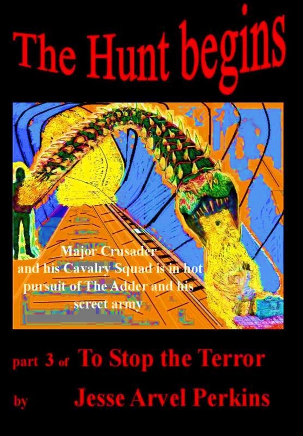 Big bigCover of The Hunt Begins, part 3 of To Stop the Terror