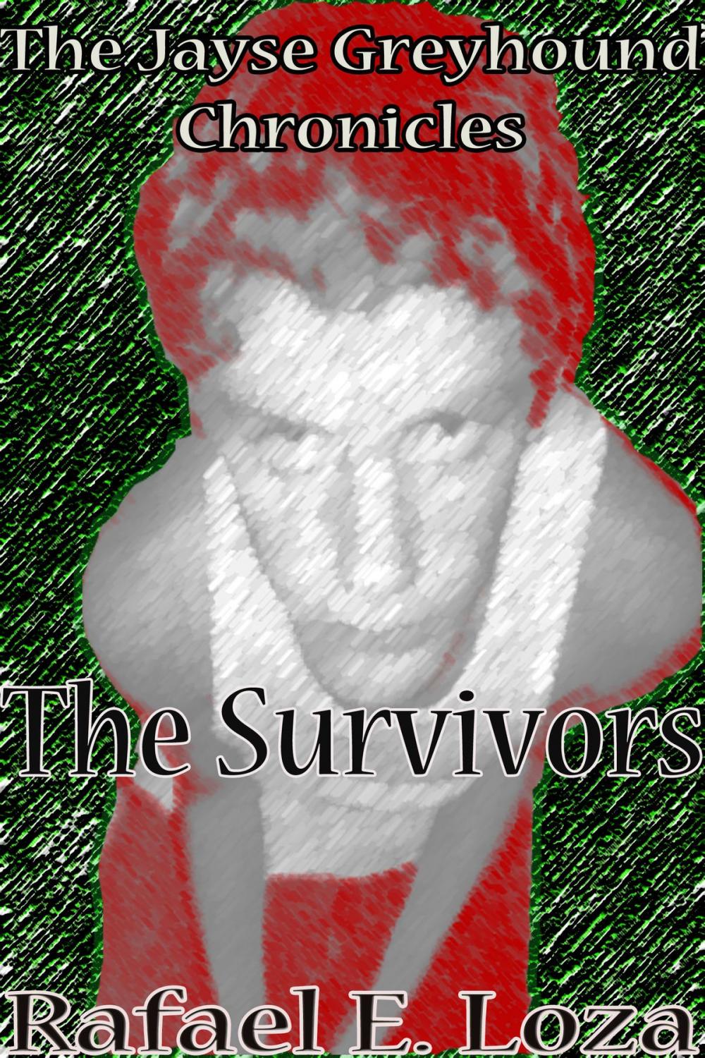 Big bigCover of The Jayse Greyhound Chronicles: The Survivors