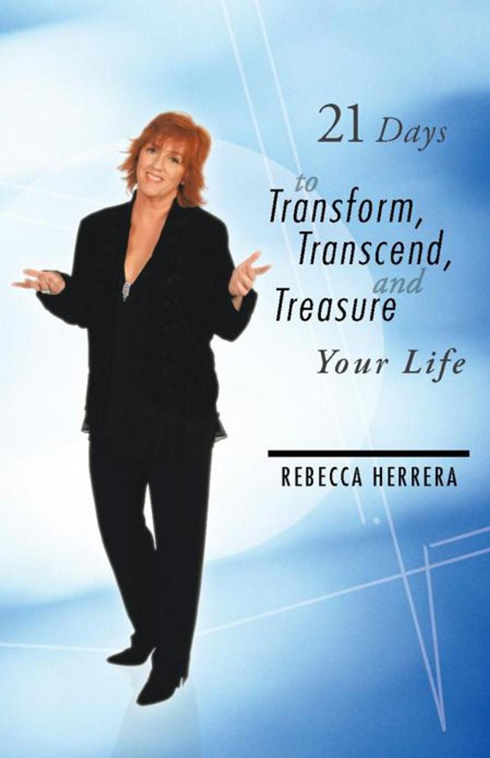 Big bigCover of 21 Days to Transform, Transcend, and Treasure Your Life