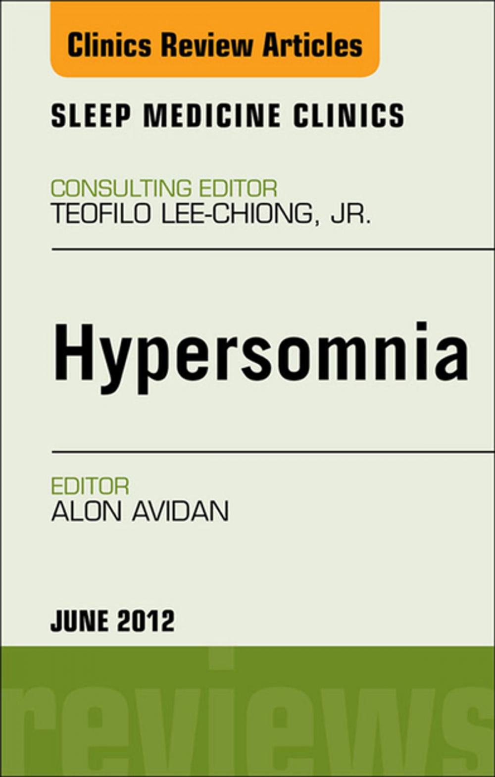 Big bigCover of Hypersomnia, An Issue of Sleep Medicine Clinics - E-Book