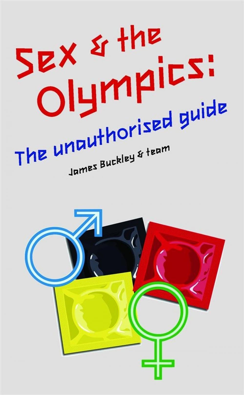 Big bigCover of Sex and the Olympics: The Unauthorised Guide