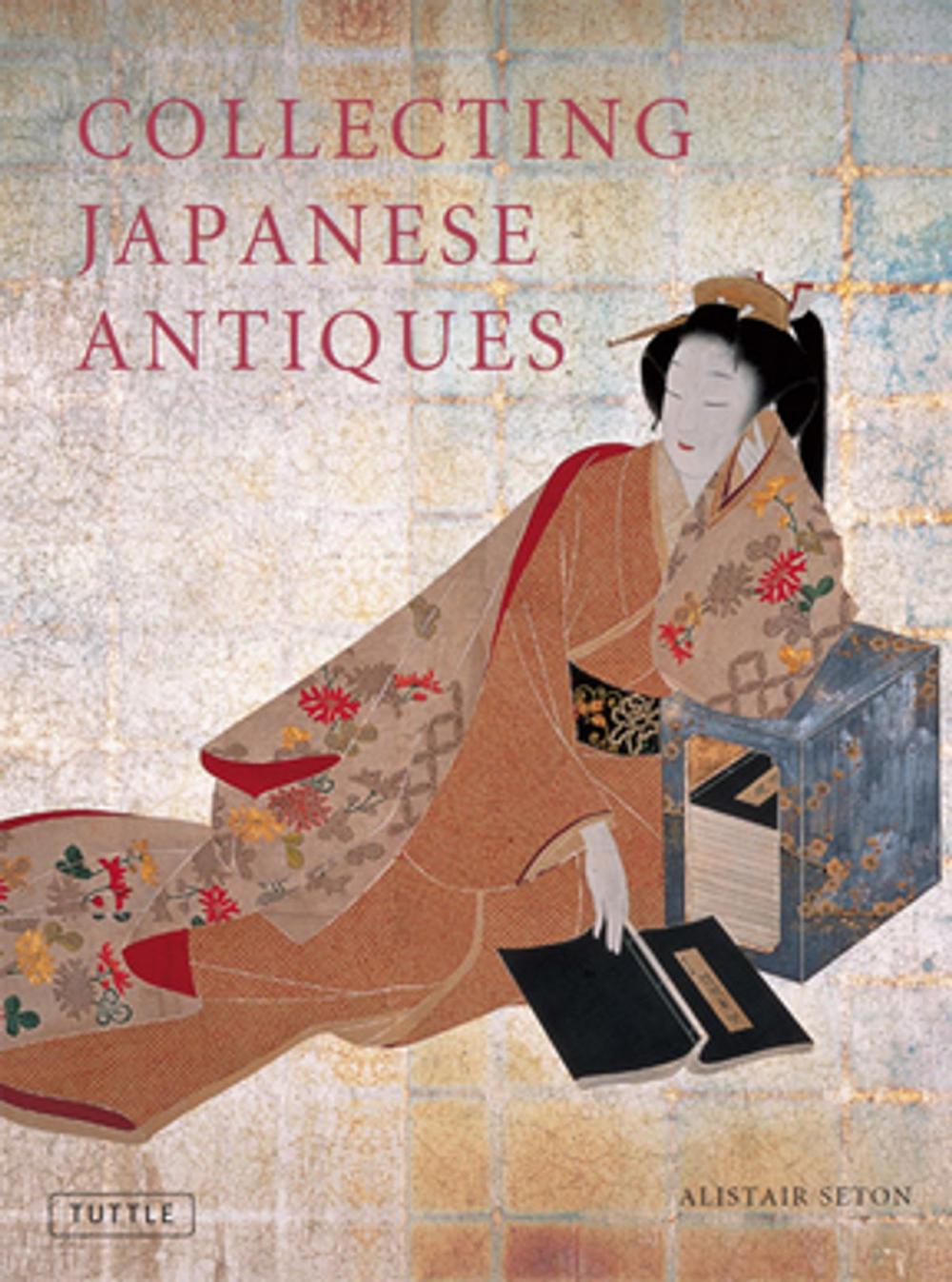 Big bigCover of Collecting Japanese Antiques