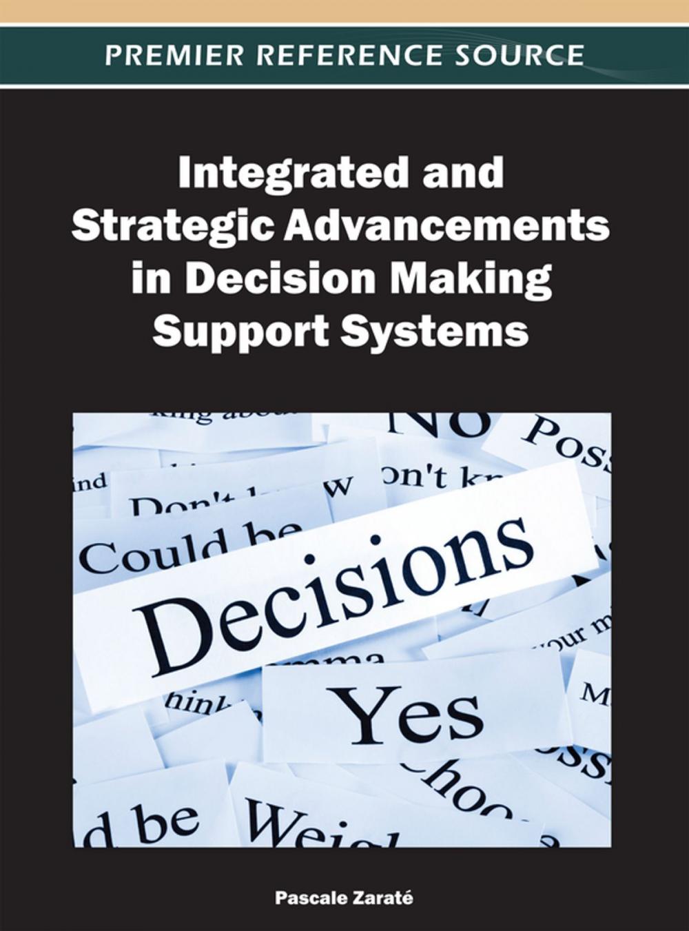 Big bigCover of Integrated and Strategic Advancements in Decision Making Support Systems