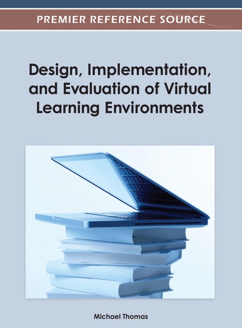 Big bigCover of Design, Implementation, and Evaluation of Virtual Learning Environments