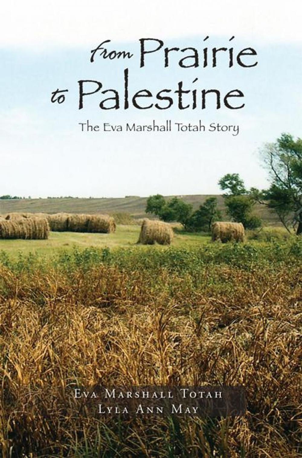 Big bigCover of From Prairie to Palestine