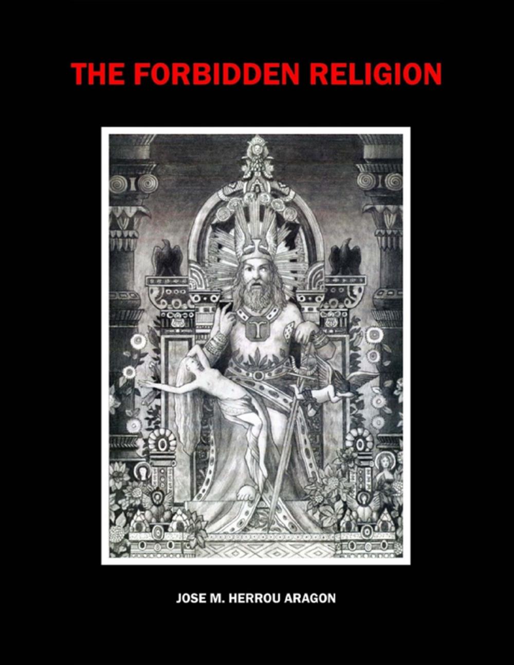 Big bigCover of The Forbidden Religion