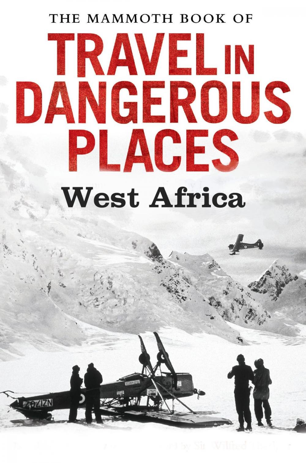 Big bigCover of The Mammoth Book of Travel in Dangerous Places: West Africa