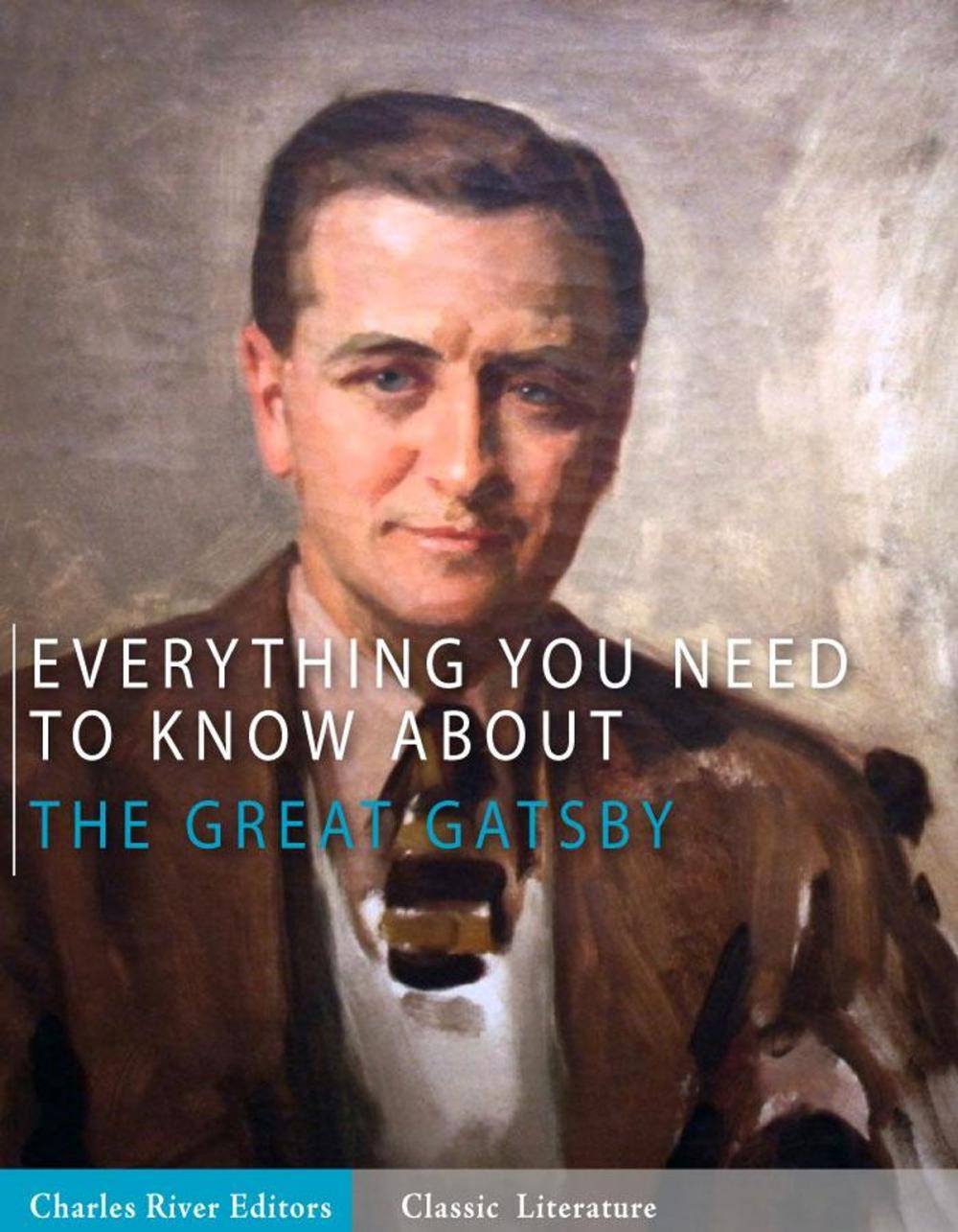 Big bigCover of Everything You Need to Know About The Great Gatsby (Illustrated Edition)