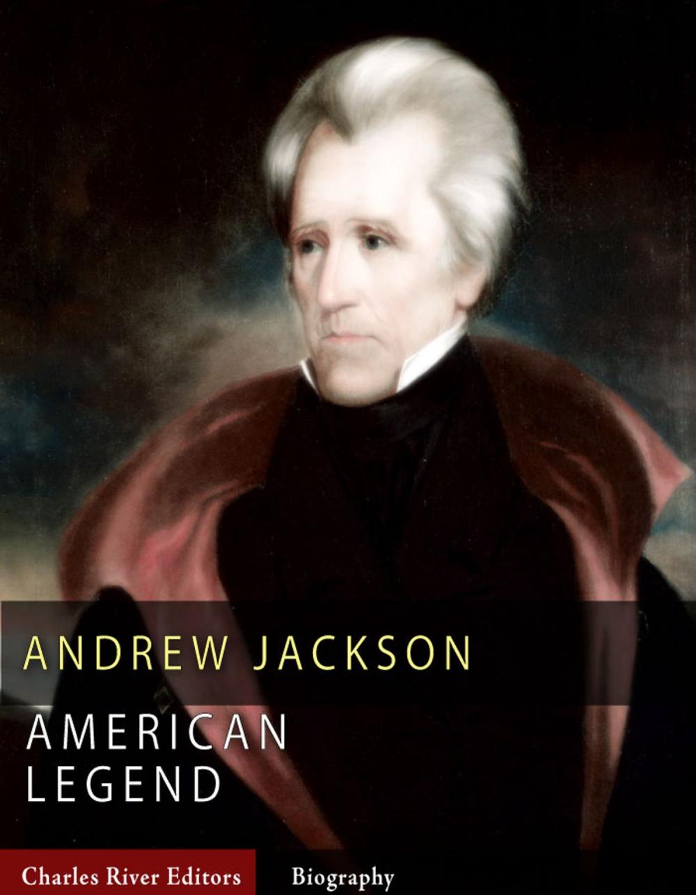 Big bigCover of American Legends: The Life of Andrew Jackson