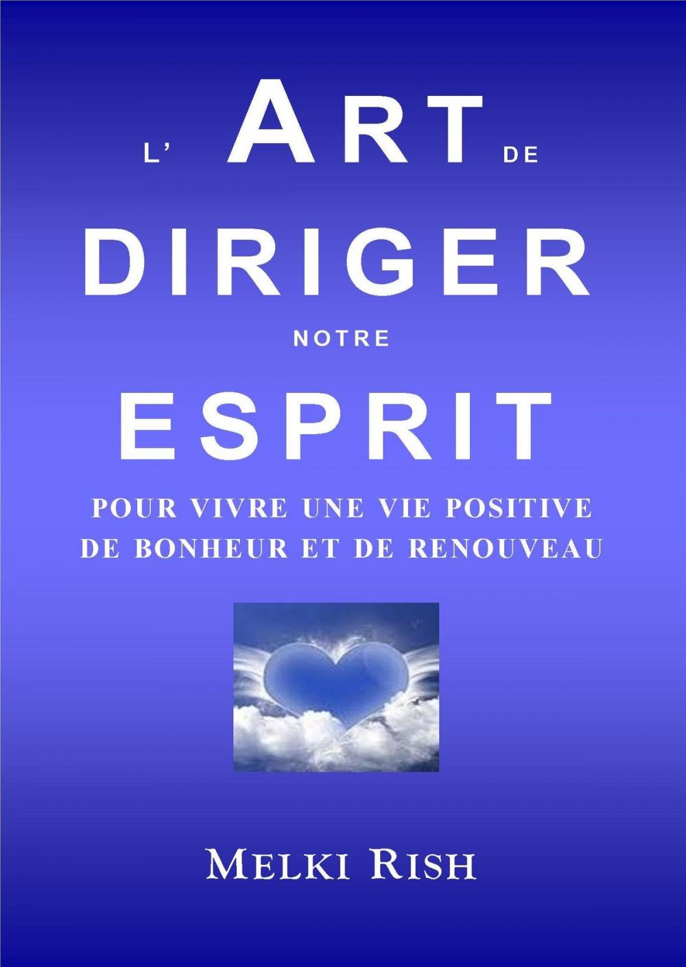 Big bigCover of L’Art de Diriger notre Esprit Pour Vivre Une Vie Positive De Bonheur et de Renouveau